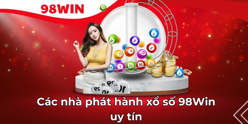 Các nhà phát hành xổ số 98Win uy tín