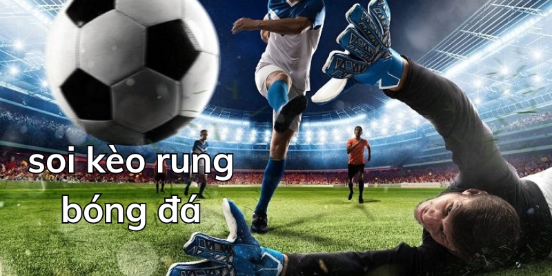 Kinh nghiệm vào tiền kèo rung bóng đá của cao thủ 98Win