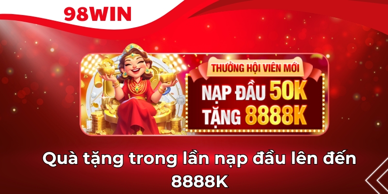 Quà tặng trong lần nạp đầu lên đến 8888K