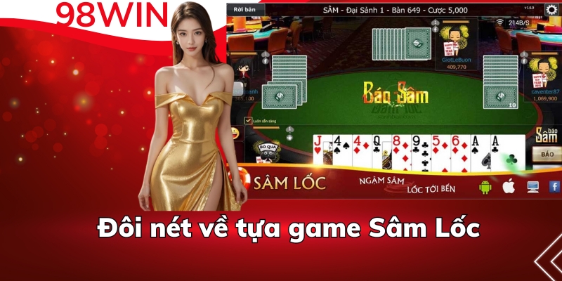 Đôi nét về tựa game Sâm Lốc