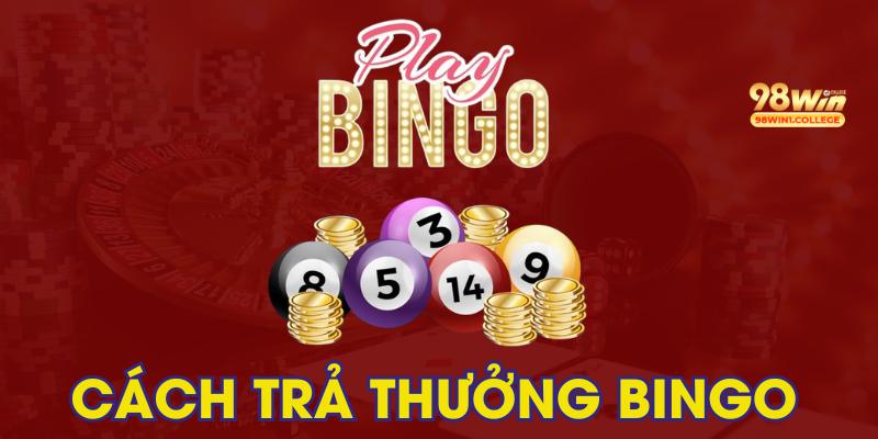 Cách trả thưởng với tỷ lệ ăn của Bingo